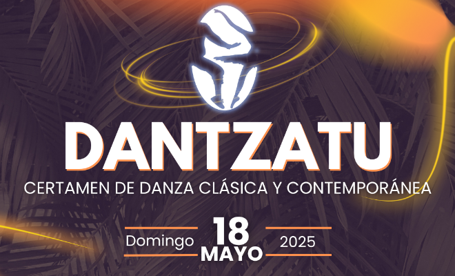DANTZATU - CERTAMEN DANZA CLÁSICA Y CONTEMPORÁNEA 2025