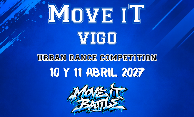 MOVE IT VIGO Urban Dance Competition 2027