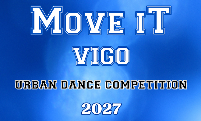 MOVE IT VIGO Urban Dance Competition 2027