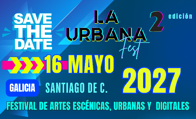 LA URBANA FEST GALICIA 2027