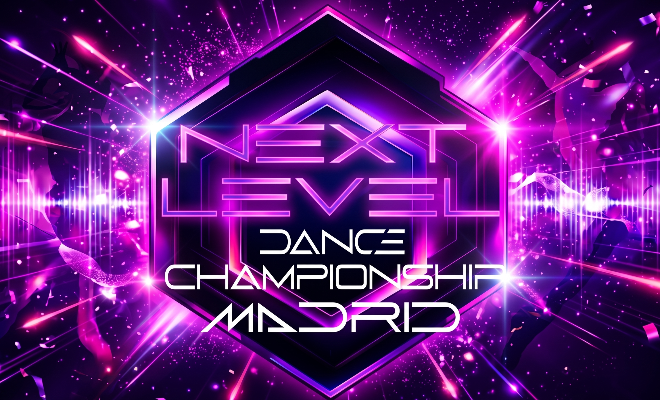 607777000 NEXT LEVEL DANCE CHAMPIONSHIP MADRID 2027