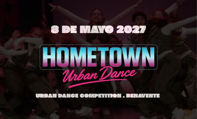 HOMETOWN URBAN DANCE 2027